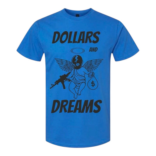 Dollars and dreams tshirt