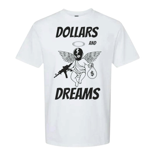 Dollars and dreams tshirt